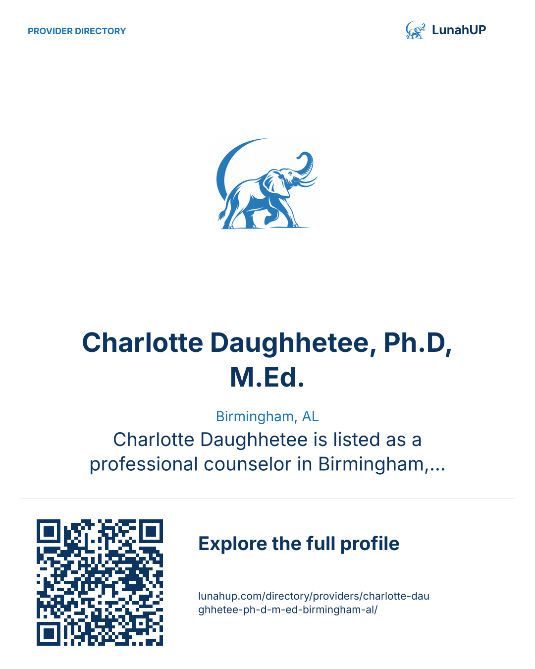 Sharing card for Charlotte Daughhetee, Ph.D, M.Ed.. Birmingham, AL. Charlotte Daughhetee is listed as a professional counselor in Birmingham, AL. Contact the practice for current services and appointment availability.  QR opens the published profile.