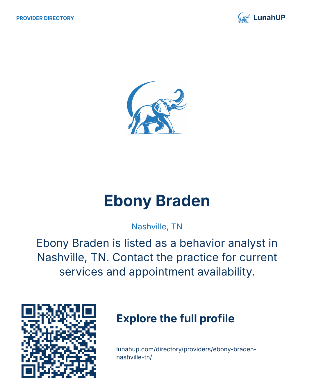 Sharing card for Ebony Braden. Nashville, TN. Ebony Braden is listed as a behavior analyst in Nashville, TN. Contact the practice for current services and appointment availability.  QR opens the published profile.