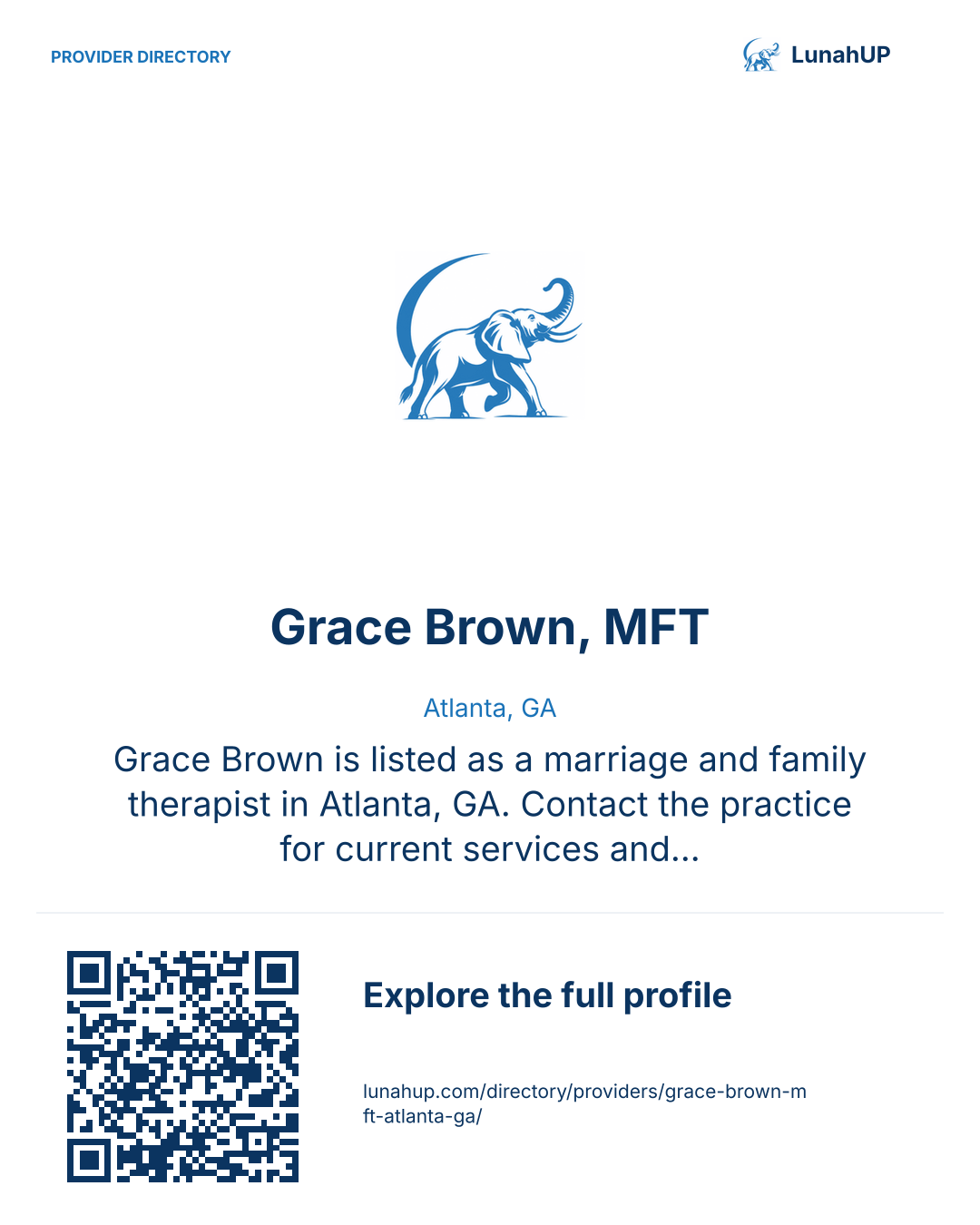 Sharing card for Grace Brown, MFT. Atlanta, GA. Grace Brown is listed as a marriage and family therapist in Atlanta, GA. Contact the practice for current services and appointment availability.  QR opens the published profile.