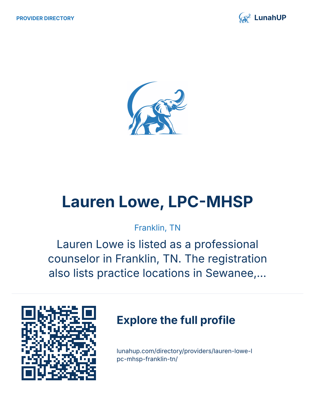 Sharing card for Lauren Lowe, LPC-MHSP. Franklin, TN. Lauren Lowe is listed as a professional counselor in Franklin, TN. The registration also lists practice locations in Sewanee, TN and Belvidere, TN. Contact the practice for current services and…  QR opens the published profile.