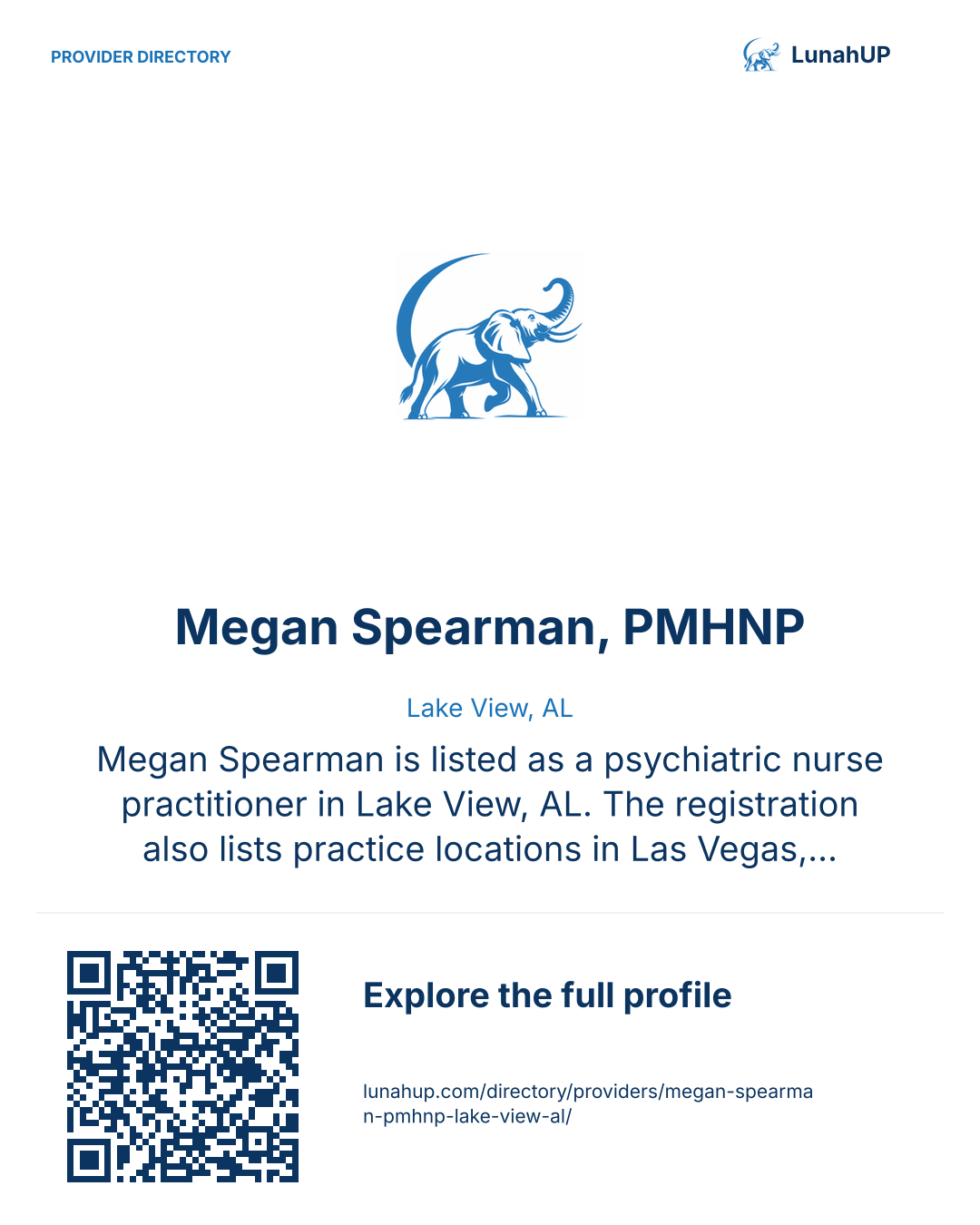Sharing card for Megan Spearman, PMHNP. Lake View, AL. Megan Spearman is listed as a psychiatric nurse practitioner in Lake View, AL. The registration also lists practice locations in Las Vegas, NV. Contact the practice for current services and appointment…  QR opens the published profile.
