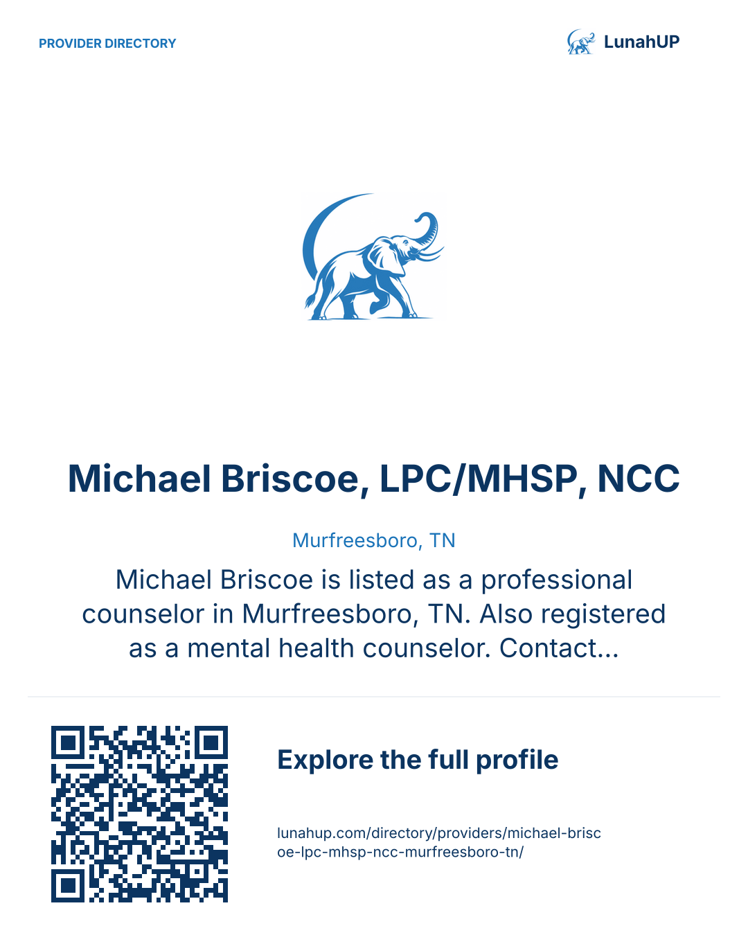 Sharing card for Michael Briscoe, LPC/MHSP, NCC. Murfreesboro, TN. Michael Briscoe is listed as a professional counselor in Murfreesboro, TN. Also registered as a mental health counselor. Contact the practice for current services and appointment availability.  QR opens the published profile.