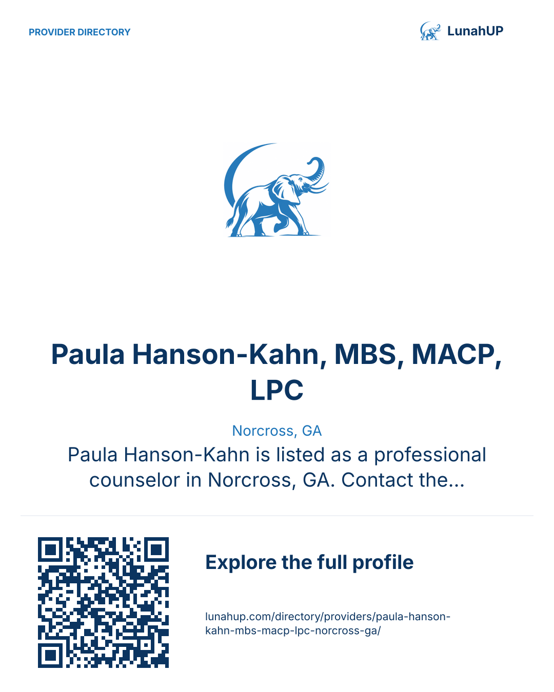 Sharing card for Paula Hanson-Kahn, MBS, MACP, LPC. Norcross, GA. Paula Hanson-Kahn is listed as a professional counselor in Norcross, GA. Contact the practice for current services and appointment availability.  QR opens the published profile.