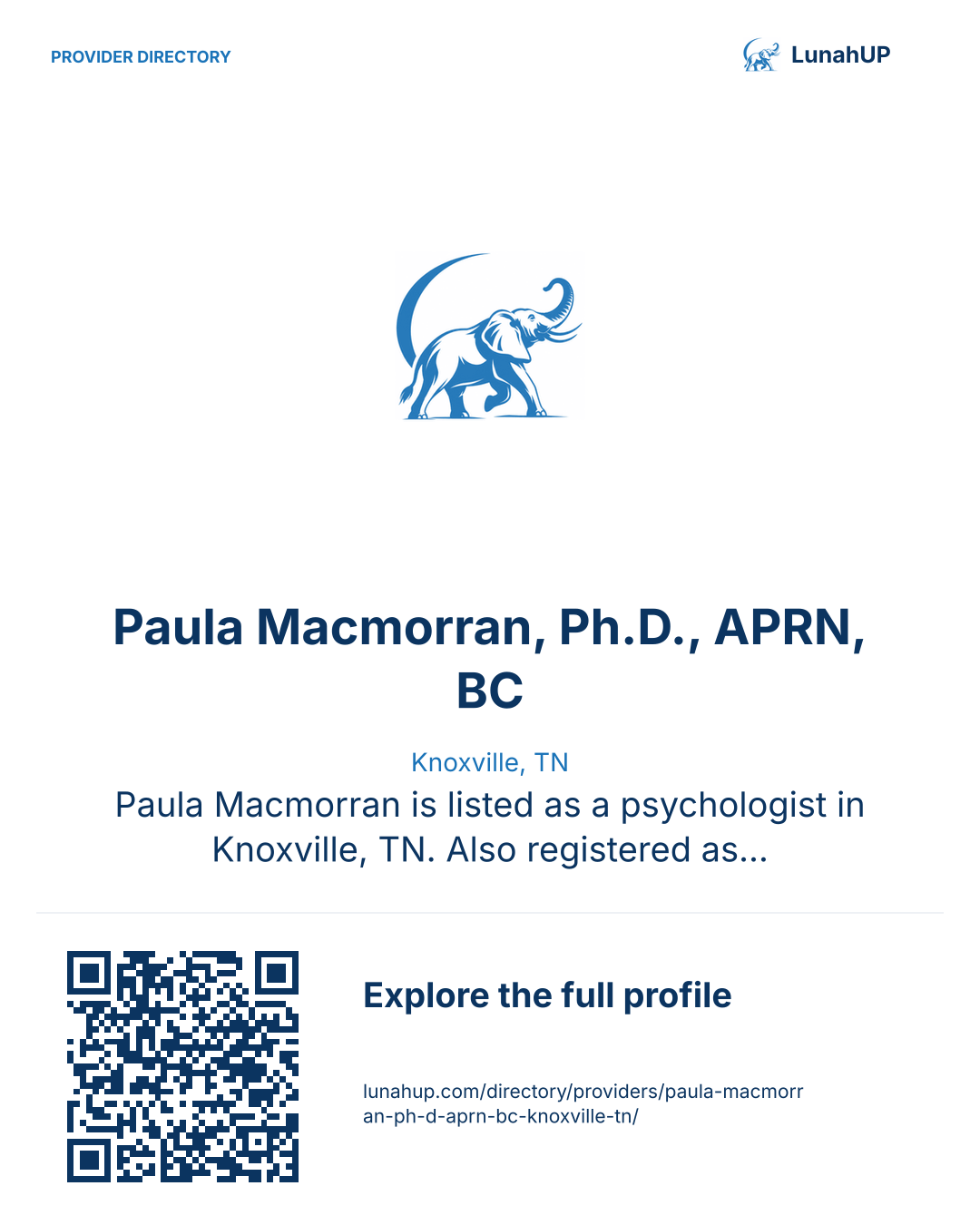 Sharing card for Paula Macmorran, Ph.D., APRN, BC. Knoxville, TN. Paula Macmorran is listed as a psychologist in Knoxville, TN. Also registered as a psychiatric/mental health clinical nurse specialist. Contact the practice for current services and appointment…  QR opens the published profile.
